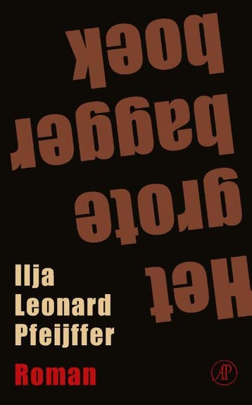 Het grote baggerboek 9789029523592 Ilja Leonard Pfeijffer, Boeken, Verzenden, Gelezen, Ilja Leonard Pfeijffer
