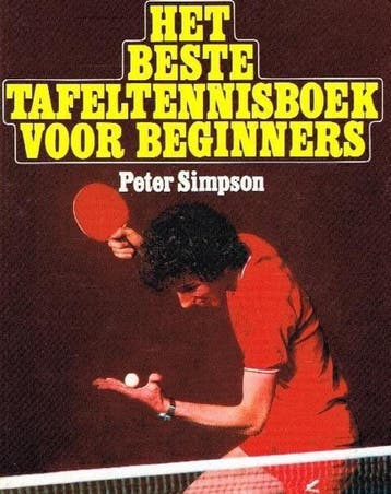 Beste tafeltennisboek voor beginners 9789060570203 Simpson, Verzenden, Gelezen, Simpson