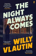 The Night Always Comes 9780571361922 Willy Vlautin, Verzenden, Zo goed als nieuw, Willy Vlautin