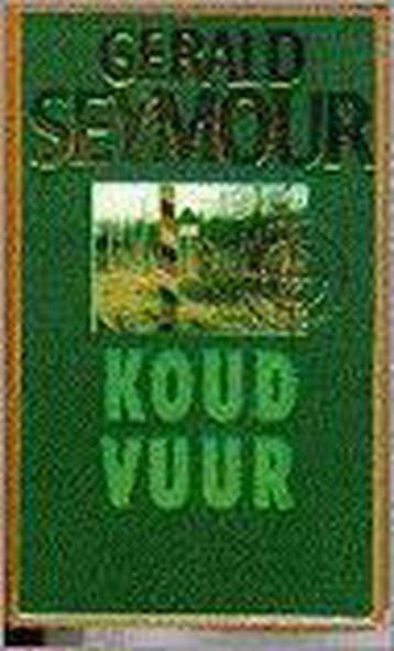 KOUD VUUR 9789022516713 Gerald Seymour, Verzenden, Gerald Seymour