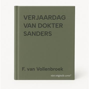 VERJAARDAG VAN DOKTER SANDERS 9789025407766, Verzenden, Gelezen, F. van Vollenbroek