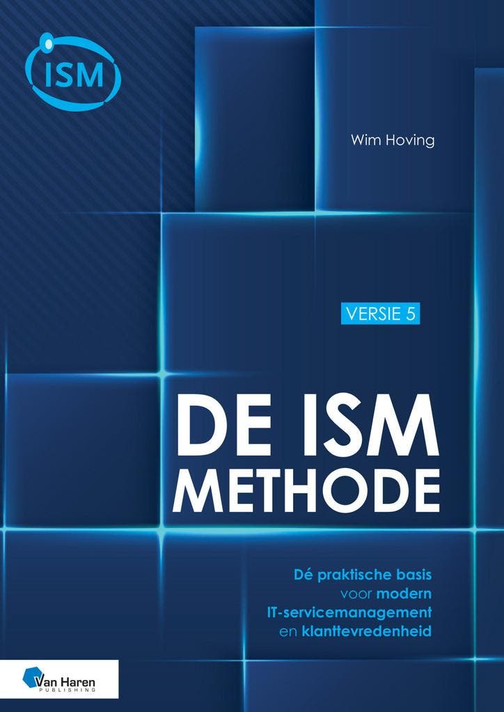 De ISM-methode / versie 5 / Best practice 9789401809375, Boeken, Economie, Management en Marketing, Zo goed als nieuw, Verzenden