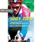1001 tips voor wielrenners en mountainbikers 9789044714999, Verzenden, Zo goed als nieuw, B. Hewitt