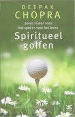 Spiritueel golfen 9789021537696 Deepak Chopra, Boeken, Verzenden, Gelezen, Deepak Chopra