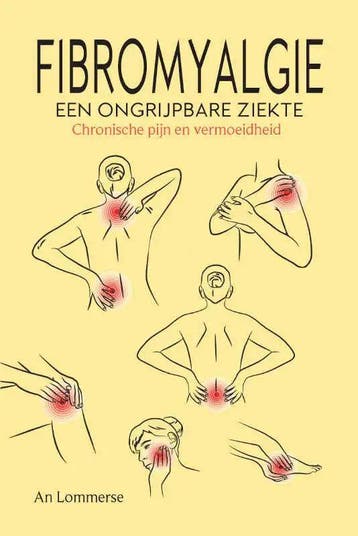 Fibromyalgie, een ongrijpbare ziekte 9789463892230, Boeken, Verzenden, Gelezen, An Lommerse