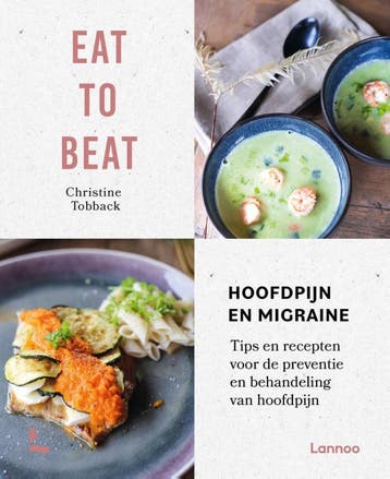 Hoofdpijn en migraine / Eat to beat 9789401481908, Boeken, Verzenden, Zo goed als nieuw, Christine Tobback