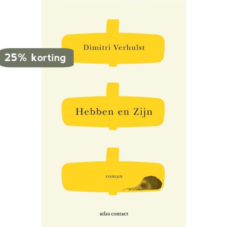 Hebben en zijn 9789025475215 Dimitri Verhulst, Boeken, Romans, Zo goed als nieuw, Verzenden