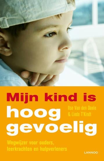 Mijn kind is hooggevoelig 9789020997255 Ilse van den Daele, Boeken, Verzenden, Gelezen, Ilse van den Daele