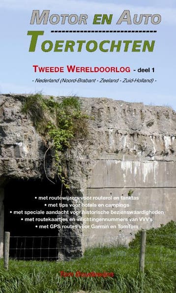 Motor- en Auto Toertochten Tweede Wereldoorlog / 1 Nederland, Verzenden, Zo goed als nieuw, Tom Boudewijns