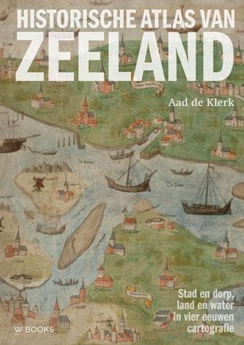 Historische atlas van Zeeland 9789462584358 Aad de Klerk, Livres, Science, Envoi