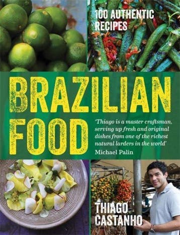 Brazilian Food 9781784722449 Thiago Castanho, Verzenden, Thiago Castanho