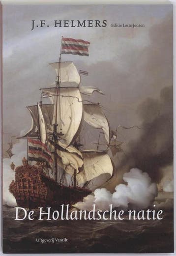 De Hollandsche natie 9789460040030 J.F. Helmers, Verzenden, J.F. Helmers