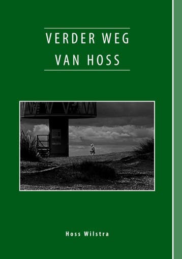 Verder Weg Van Hoss | Hoss Wilstra | Nieuw, Verzenden, Nieuw, Hoss Wilstra