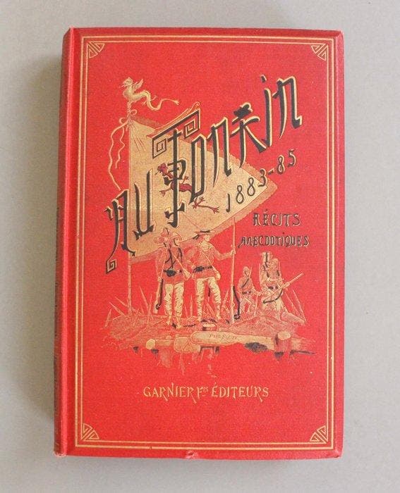 Dick de Lonlay - Au Tonkin 1883-1885. Récits anecdotiques -, Antiquités & Art, Antiquités | Livres & Manuscrits