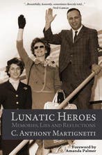 Lunatic Heroes 9780988230002 C Anthony Martignetti, Verzenden, Gelezen, C Anthony Martignetti