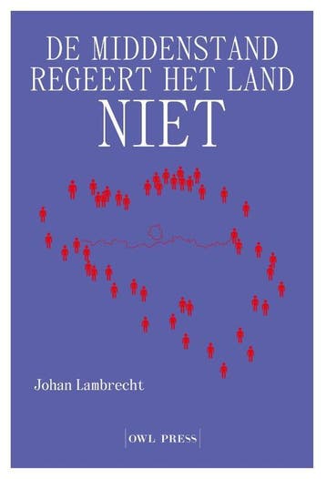 De Middenstand Regeert Het Land Niet | Johan Lambrecht, Verzenden, Johan Lambrecht