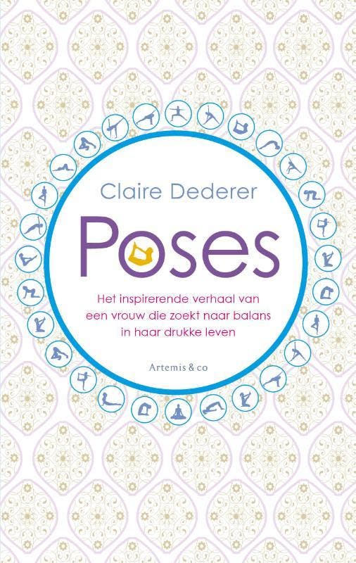 Poses 9789047200864 Claire Dederer, Boeken, Literatuur, Gelezen, Verzenden