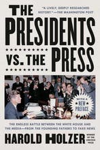 The Presidents vs. the Press 9781524745288 Harold Holzer, Verzenden, Harold Holzer