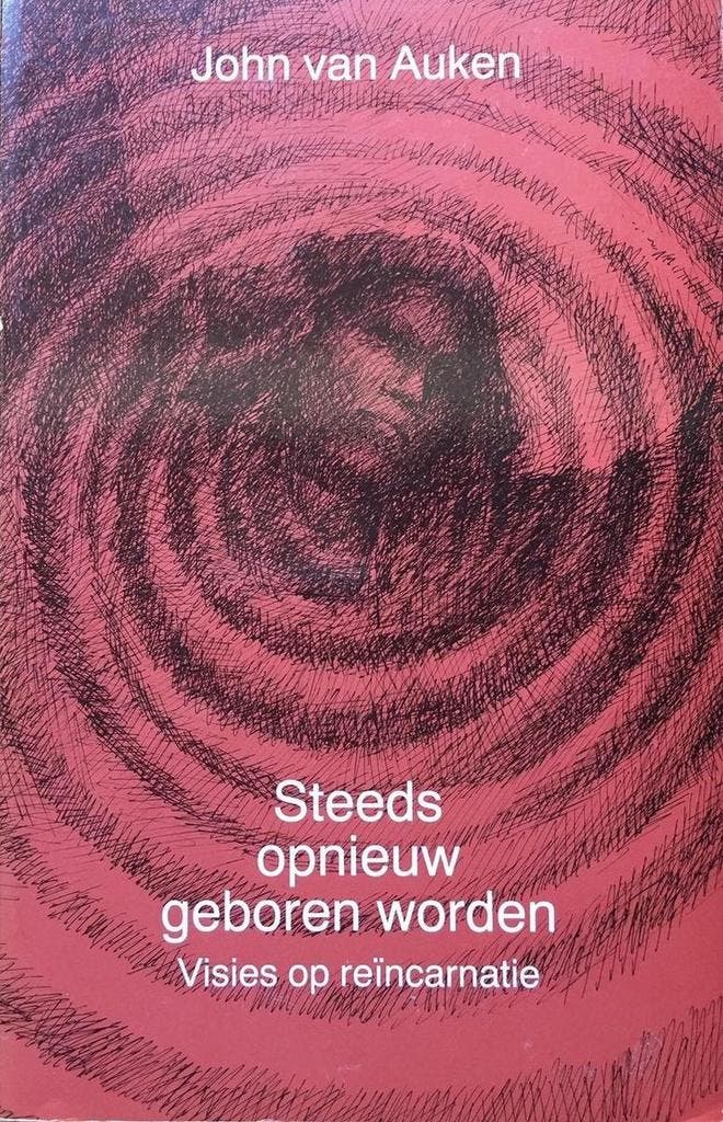 STEEDS OPNIEUW GEBOREN WORDEN 9789020280548 J. van Auken, Boeken, Esoterie en Spiritualiteit, Zo goed als nieuw, Verzenden
