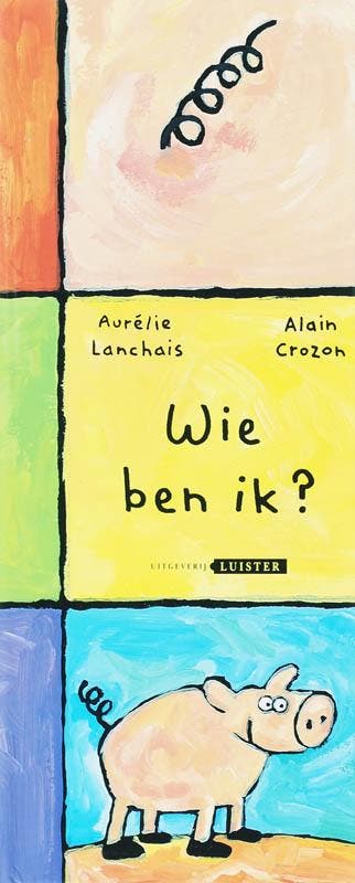 Wie ben ik ? 9789074892186 A. Lanchais, Verzenden, Gelezen, A. Lanchais