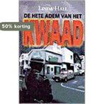 HETE ADEM VAN HET KWAAD 9789029714884 HALL, Verzenden, HALL