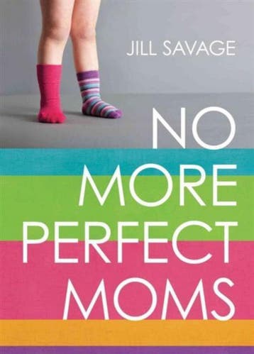 No More Perfect Moms 9780802406378 Jill Savage, Verzenden, Jill Savage