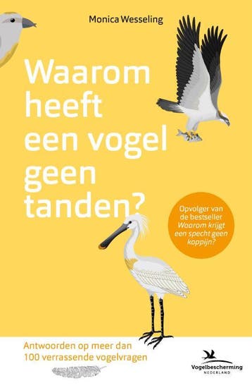 Waarom heeft een vogel geen tanden? 9789024588817, Verzenden, Zo goed als nieuw, Monica Wesseling