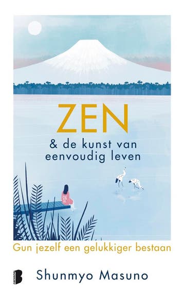 Zen & de Japanse kunst van eenvoudig leven 9789049206659, Verzenden, Zo goed als nieuw, Shunmyo Masuno