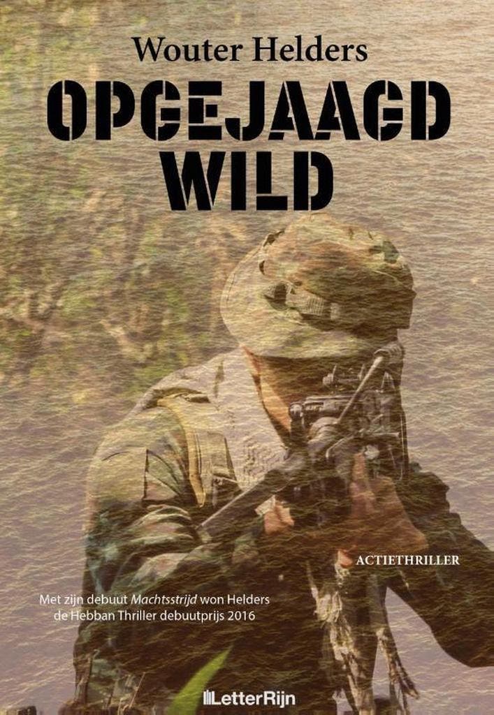 Opgejaagd wild 9789491875687 Wouter Helders, Livres, Thrillers, Envoi