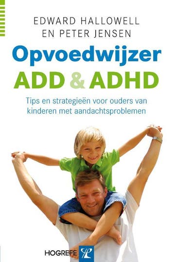 Opvoedwijzer ADD en ADHD 9789079729111 E. Hallowell, Verzenden, E. Hallowell