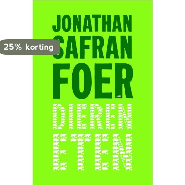 Dieren eten 9789026323430 Jonathan Safran Foer, Boeken, Romans, Gelezen, Verzenden