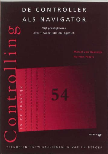 De controller als navigator / Controlling in de praktijk /, Verzenden, M. van Heeswijk