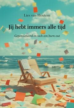 Jij hebt immers alle tijd 9789463657235 Lies van Houtem, Verzenden, Zo goed als nieuw, Lies van Houtem