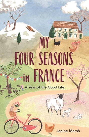 My Four Seasons in France 9781789290479 Janine Marsh, Verzenden, Janine Marsh