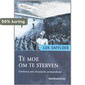 Te moe om te sterven 9789058260086 L. Saffloer, Verzenden, Gelezen, L. Saffloer
