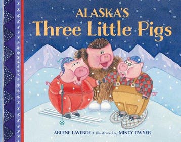 Alaskas Three Little Pigs 9781570619748 Arlene Laverde, Verzenden, Gelezen, Arlene Laverde
