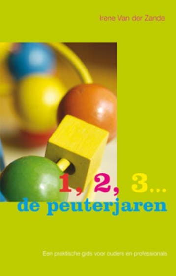 1, 2, 3 ... de peuterjaren 9789066656543 Irene van der Zande, Verzenden, Irene van der Zande