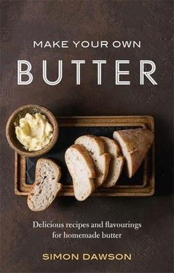 Make Your Own Butter 9781472142283 Simon Dawson, Verzenden, Zo goed als nieuw, Simon Dawson