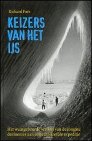 Keizers van het ijs 9789026126086 R. Farr, Verzenden, Zo goed als nieuw, R. Farr