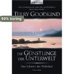 Das Schwert der Wahrheit 03. Die Günstlinge der Unterwelt, Verzenden, Terry Goodkind