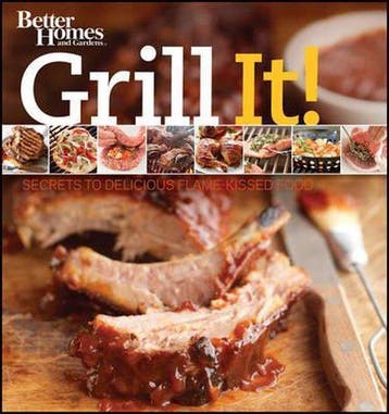 Grill It! 9780470932773 Better Homes & Gardens, Verzenden, Gelezen, Better Homes & Gardens