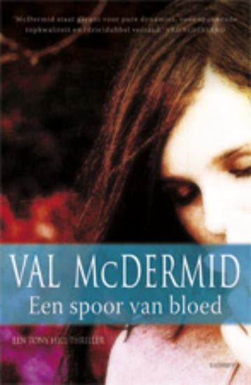 Een spoor van bloed / Tony Hill en Carol Jordan-reeks / 6, Verzenden, Val McDermid