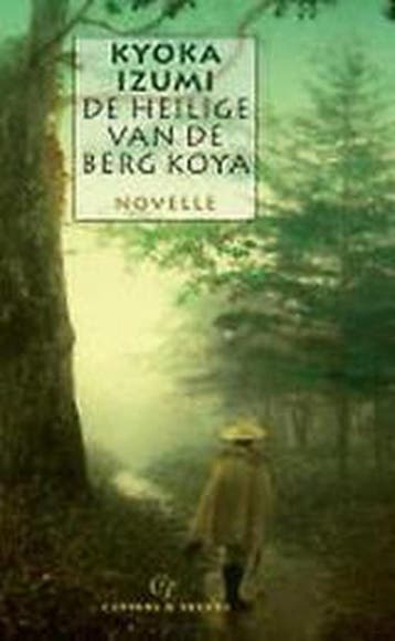 De heilige van de berg Koya 9789071127830 Kyoka Izumi, Verzenden, Kyoka Izumi