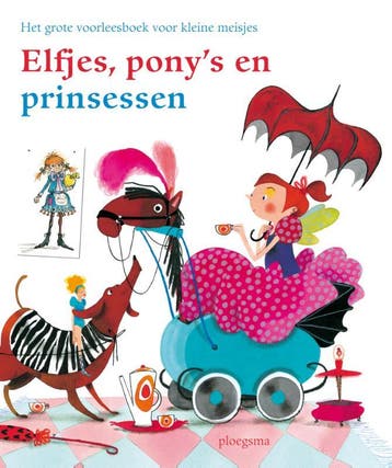 Elfjes, ponys en prinsessen / Ploegsma kinder- &, Verzenden, Gelezen, Angela Dol