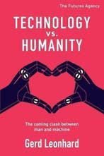 Technology vs. Humanity 9781096496724 Gerd Leonhard, Verzenden, Zo goed als nieuw, Gerd Leonhard