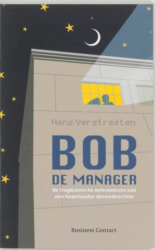 Bob de manager / Business Bibliotheek Management, Livres, Romans, Envoi