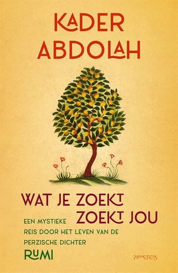 Wat je zoekt, zoekt jou 9789044651928 Kader Abdolah, Boeken, Verzenden, Gelezen, Kader Abdolah