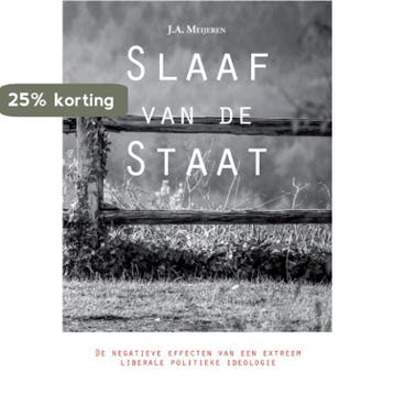 Slaaf van de Staat 9789048442621 J.A. Meijeren, Verzenden, Gelezen, J.A. Meijeren