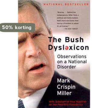 The Bush Dyslexicon - Observations on a National Disorder, Verzenden, Mark Crispin Miller