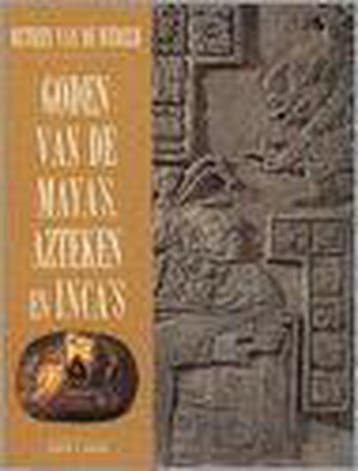 Goden van de Mayas, Azteken en Incas / Mythen van de, Verzenden, Timothy R. Roberts
